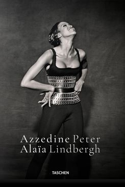 Taschen Peter Lindbergh. Azzedine Alaïa