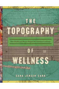 ‘The Topography of Wellness’