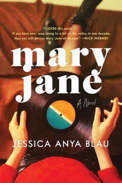 Mary Jane, by Jessica Anya Blau