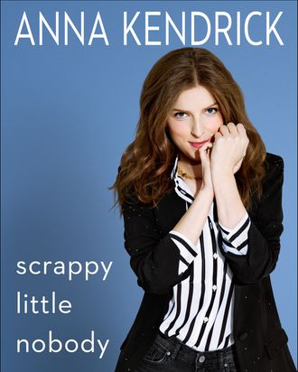 6 Things We Learned From Anna Kendrick s Memoir Scrappy Little Nobody