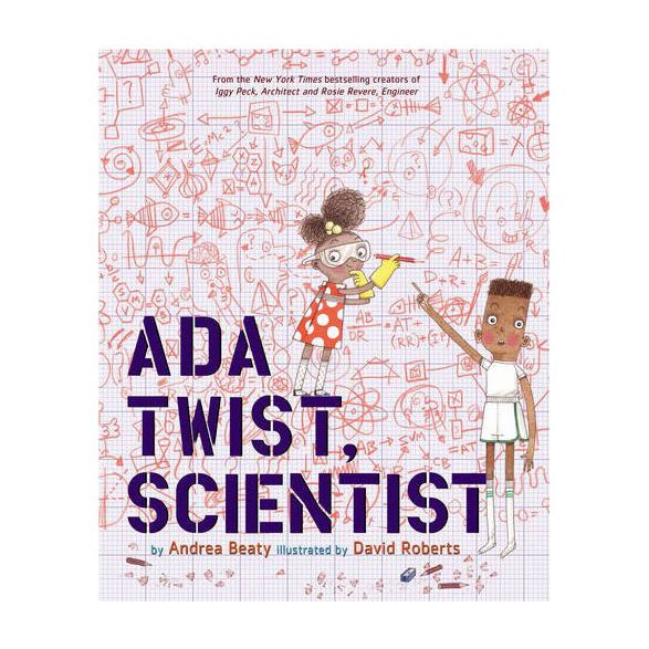 Ada Twist, Scientist by Andrea Beaty