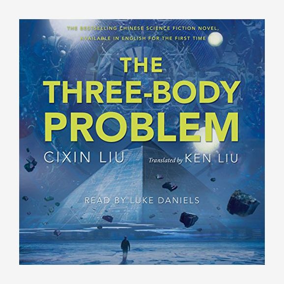 ‘The Three-Body Problem,’ by Cixin Liu