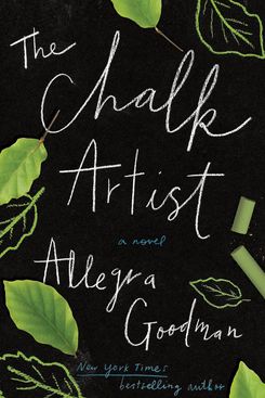 The Chalk Artist, by Allegra Goodman