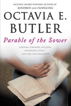 Parable of the Sower, by Octavia Butler (1993)