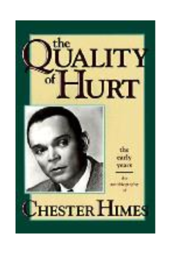 ‘Quality Of Hurt’ by Chester Himes