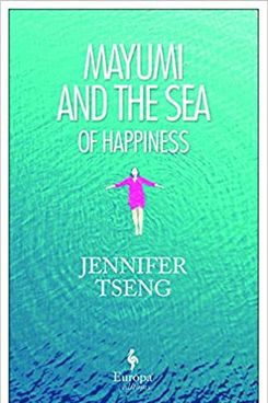 Mayumi and the Sea of Happiness, by Jennifer Tseng