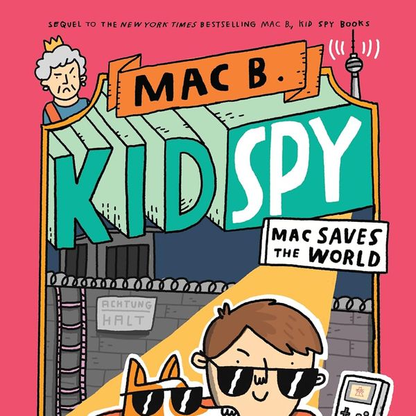 'Mac B Kid Spy: Mac Saves the World,' by Mac Barnett (Book 6)