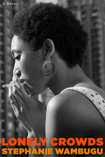 ‘Lonely Crowds,’ by Stephanie Wambugu