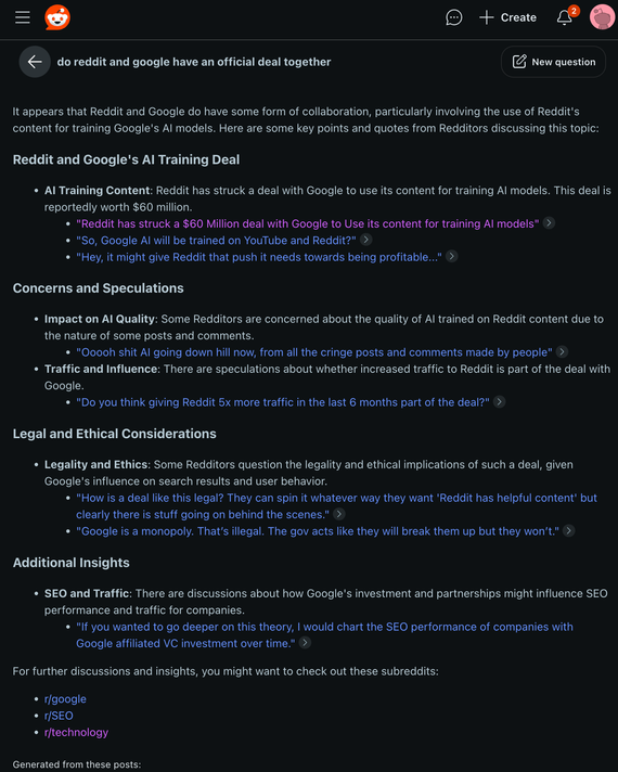 Una discusión en Reddit sobre un acuerdo entre Reddit y Google para el uso de contenido en el entrenamiento de modelos de IA. Se mencionan preocupaciones sobre la calidad de la IA, el impacto en el tráfico web y cuestiones éticas y legales relacionadas con la influencia de Google en los resultados de búsqueda y el comportamiento de los usuarios.