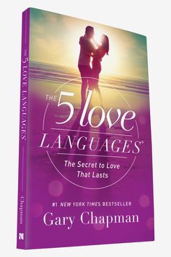 The Five Love Languages: The Secret to Love that Lasts, by Gary Chapman