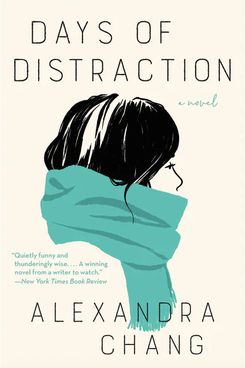 'Days of Distraction,' by Alexandra Chang