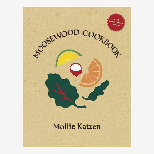 'The Moosewood Cookbook: 40th Anniversary Edition,' by Mollie Katzen