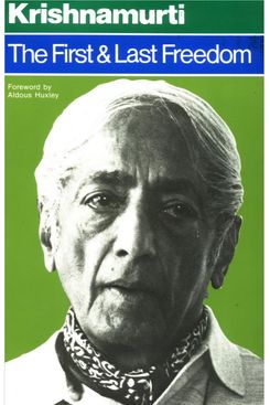 The First and Last Freedom, by J. Krishnamurti