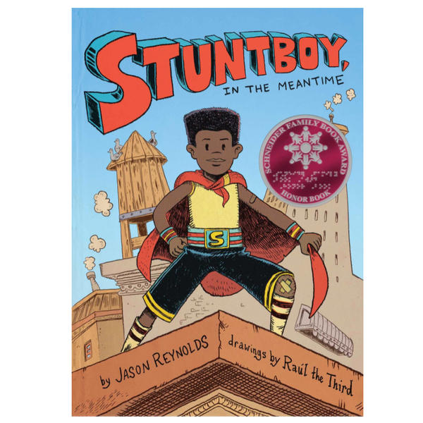 Stuntboy, in the Meantime by Jason Reynolds
