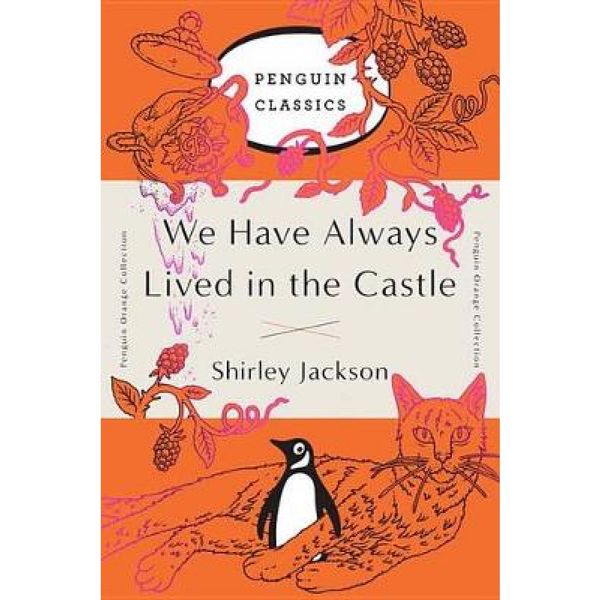 “We Have Always Lived in the Castle” by Shirley Jackson