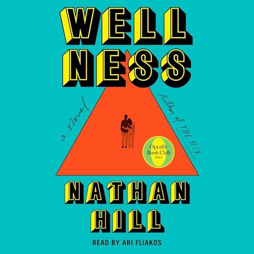 Wellness, by Nathan Hill