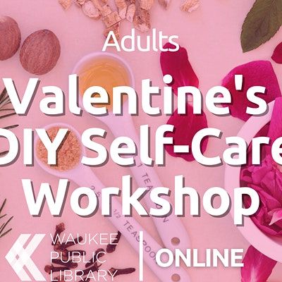 Valentine's DIY Self-Care Workshop