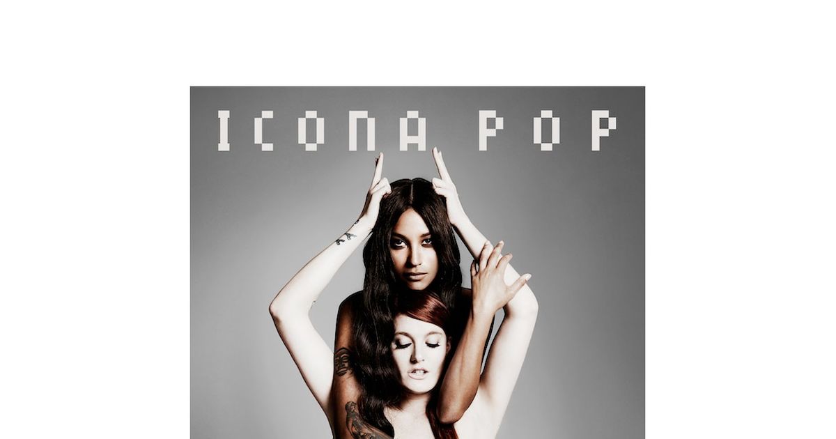 Icona Pop Is Gonna Make a Whole Album