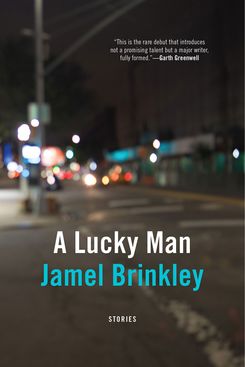 “A Lucky Man,” by Jamel Brinkley (May 1, Graywolf)