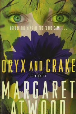 Oryx and Crake, by Margaret Atwood (2003)