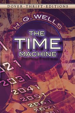 The Time Machine, by H.G. Wells (1895)