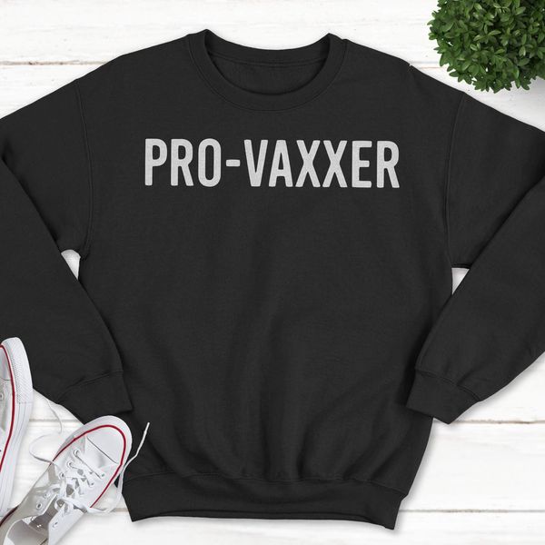 Pro-Vaxxer Sweatshirt