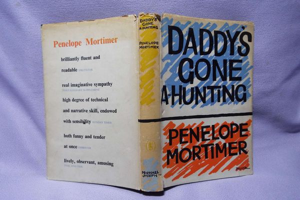 'Daddy’s Gone A-Hunting' by Penelope Mortimer (First Edition)