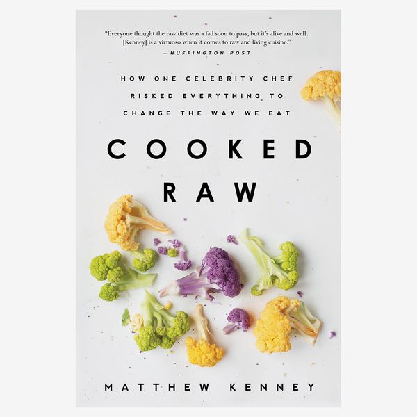 Cooked Raw, by Matthew Kenney