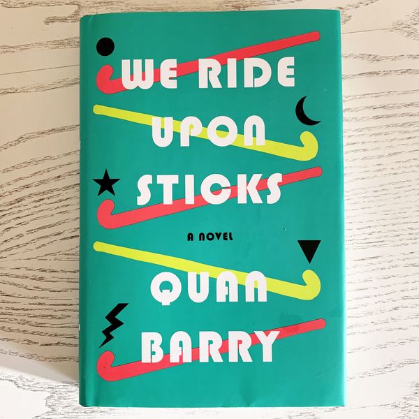 We Ride Upon Sticks by Quan Barry