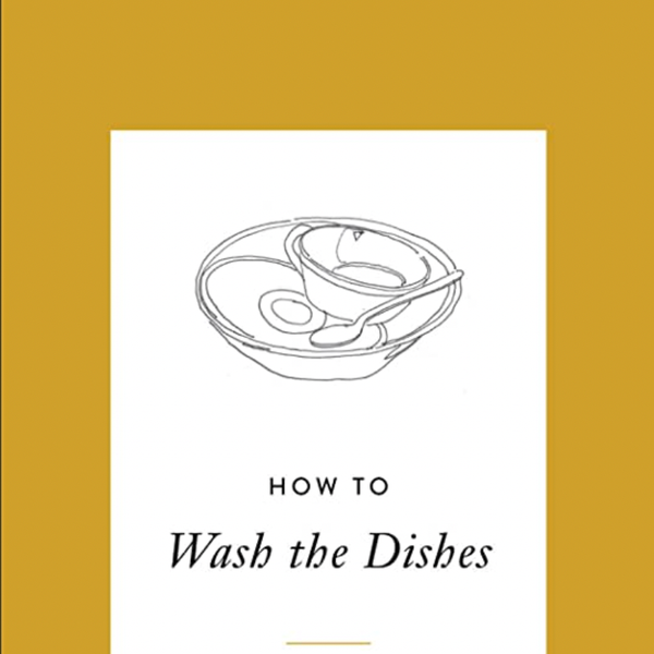 'How to Wash the Dishes,' by Peter Miller