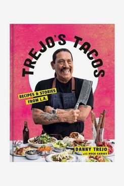 'Trejo's Tacos: Recipes & Stories From L.A.,' by Danny Trejo