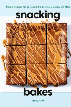 'Snacking Bakes: Simple Recipes for Cookies, Bars, Brownies, Cakes, and More' by Yossy Arefi
