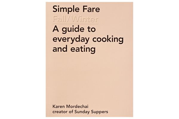 Simple Fare: Fall and Winter by Karen Mordechai