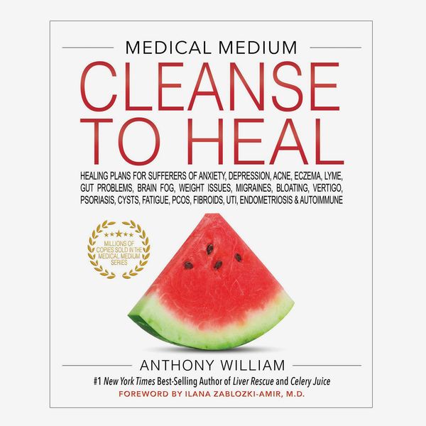 “Medical Medium Cleanse to Heal” by Anthony William