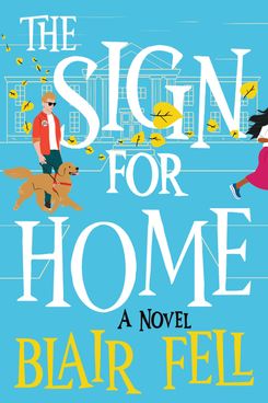 The Sign for Home, by Blair Fell