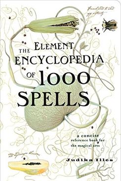 ‘The Element Encyclopedia of 1000 Spells,’ by Judika Illes - Kindle Edition