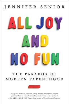 All Joy and No Fun by Jennifer Senior