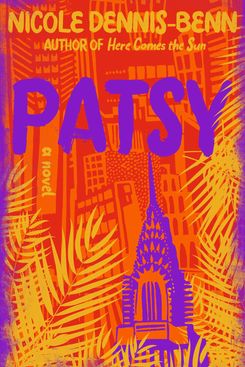 Patsy, by Nicole Dennis-Benn (Liveright, June 4)