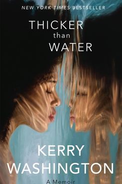 Thicker Than Water, by Kerry Washington