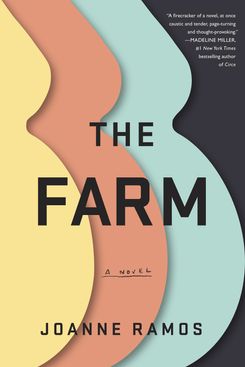 The Farm, by Joanne Ramos (Random House, May 7)