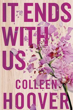 It Ends With Us, by Colleen Hoover