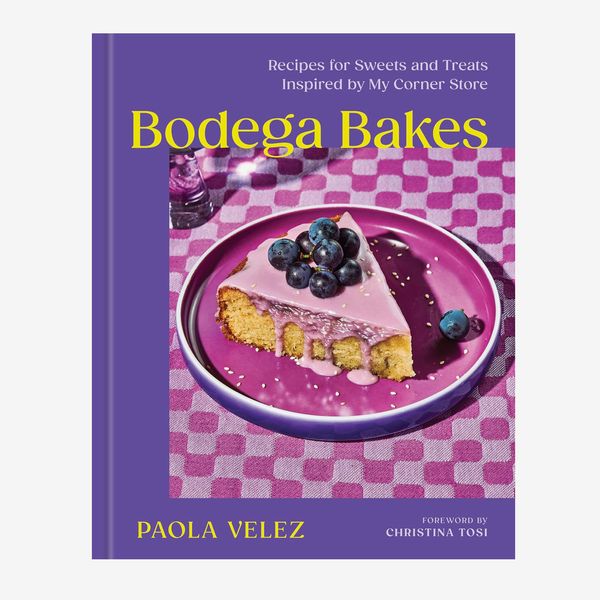 ‘Bodega Bakes: Recipes for Sweets and Treats Inspired by My Corner Store,’ by Paola Velez