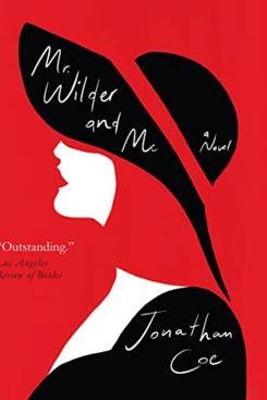 Mr. Wilder and Me by Jonathan Coe