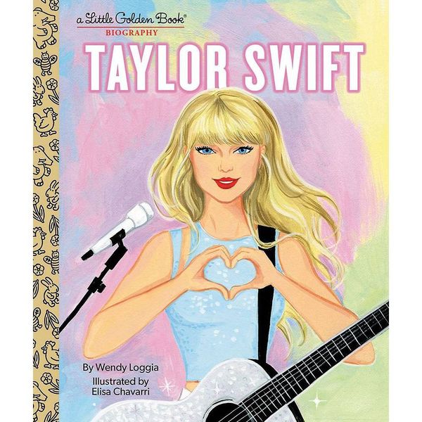 ‘Taylor Swift: A Little Golden Book Biography,’ by Wendy Loggia