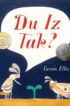‘Du Iz Tak?’ by Carson Ellis