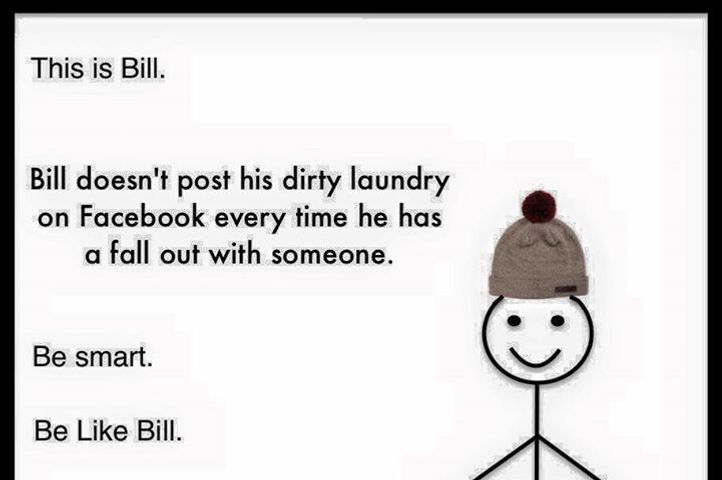 Be Like Bill Is The Worst Thing On Facebook