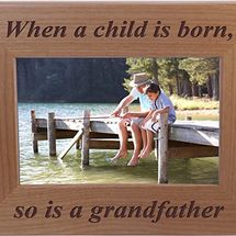 Custom Gifts Now When a child is born so is a grandpa Wood Frame