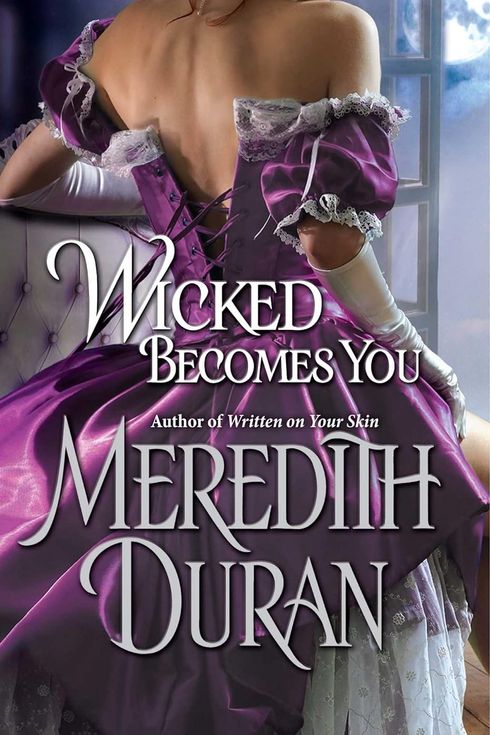 Wicked Becomes You, by Meredith Duran