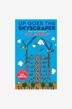 ‘Up Goes the Skyscraper’ by Gail Gibbons