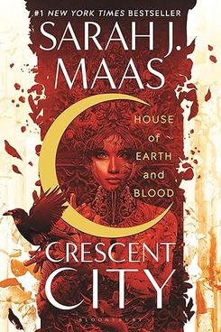 “House of Earth and Blood” by Sarah J. Maas